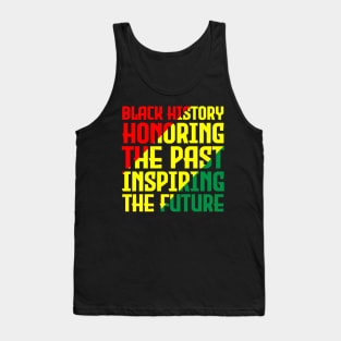 Black History honoring the past inspiring the future, Black History, Black Culture Tank Top